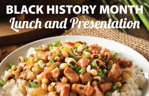 Black History Month Lunch and Presentation text with rice dish in background