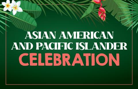 Asian American and Pacific Islander Celebration with island plant graphics