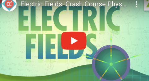 Electric Fields - Crash Course video