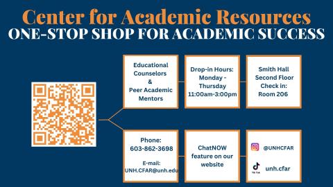 CFAR One-Stop Shop for Academic Success. Image includes a QR code, and also highlights Drop In Hours Mon-Thur 11:00am-3:00pm on the 2nd Floor of Smith Hall. Phone 603-862-3698. Social Media links Insta: @unhcfar, TikTok: unh.cfar